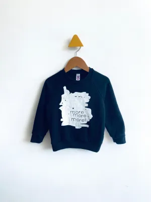 More More More Sweatshirt // 2Y
